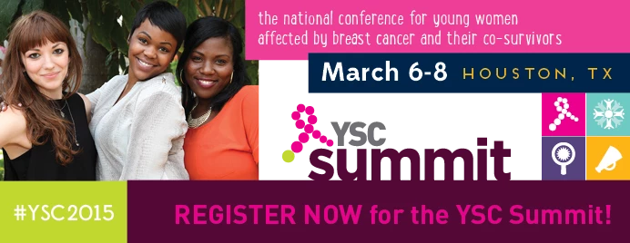 I'm excited! Join me for our new YSC Summit for young women affected by breast cancer.